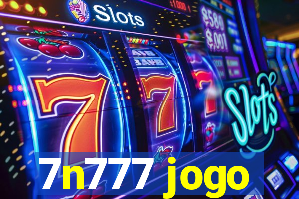 7n777 jogo